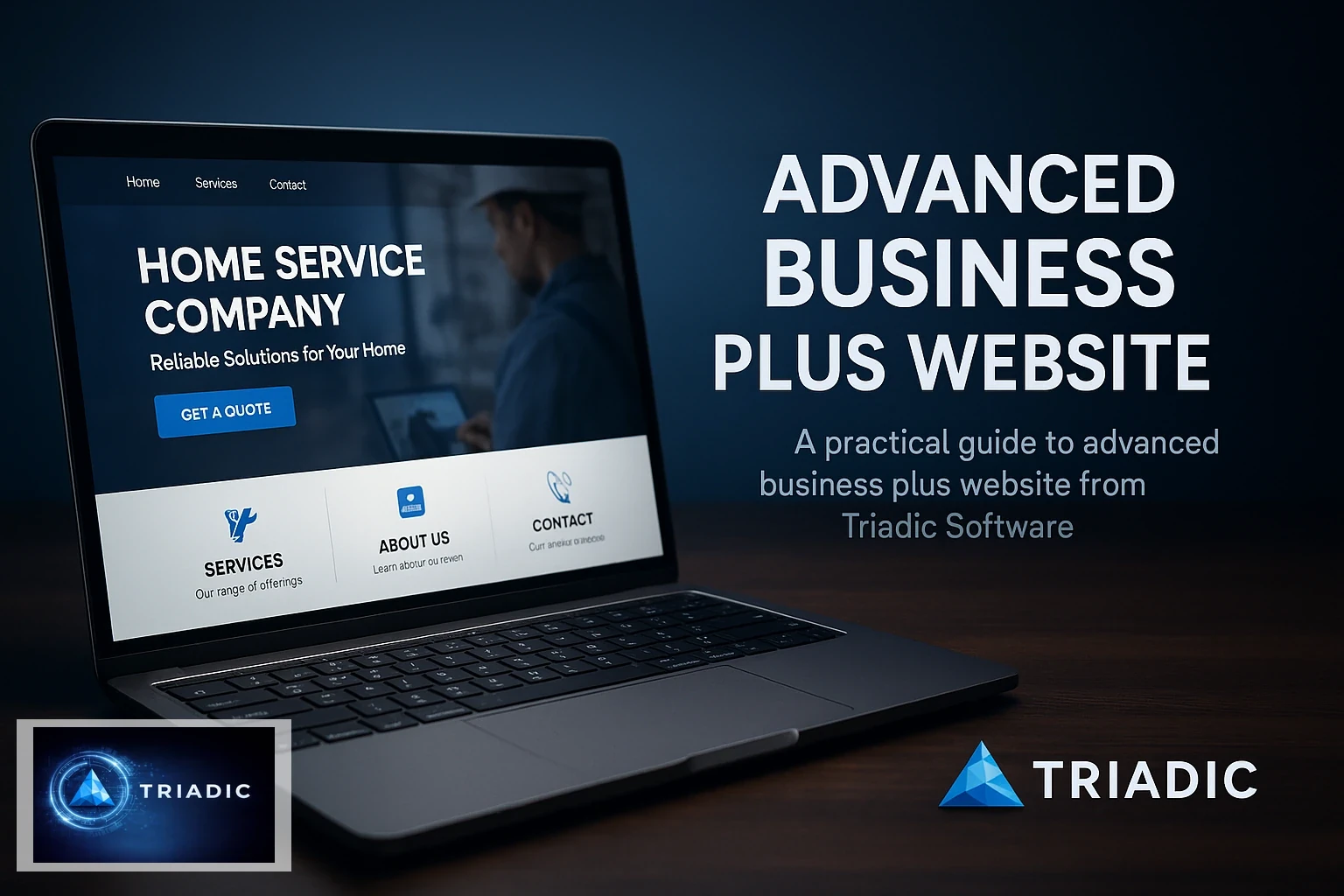 advanced business plus website — featured image for Triadic Software (Louisville contractor web solutions, home service CRM software Kentucky)